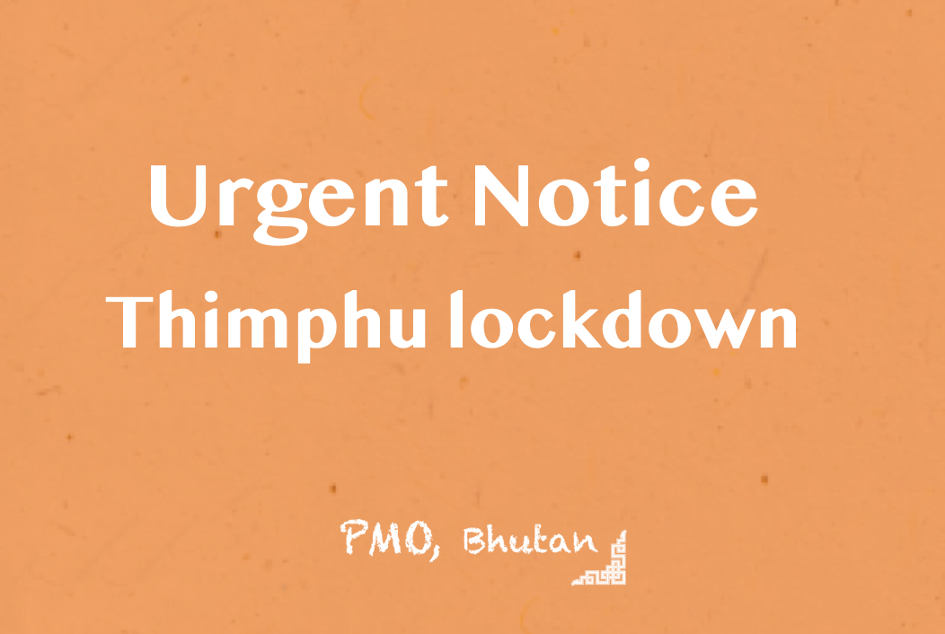 Urgent Notice: Thimphu Lockdown